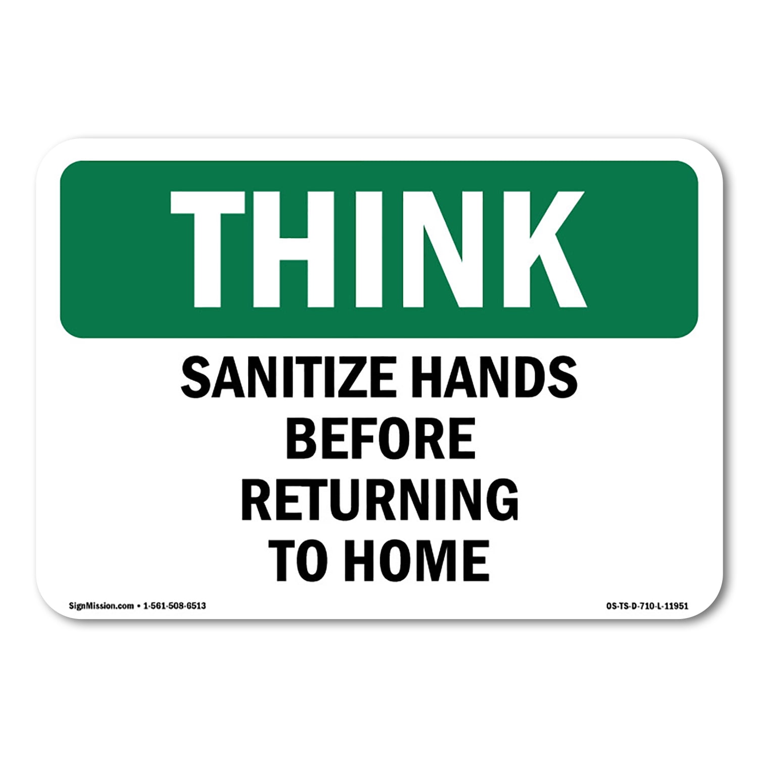 SignMission OS-TS-A-1218-L-11951 12 x 18 in. OSHA Think Sign - Sanitize ...