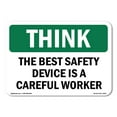 thumbnail image 1 of OSHA THINK Sign - The Best Safety Device Is A Careful Worker | Aluminum Sign | Protect Your Business, Work Site, Warehouse & Shop Area | Made in the USA, 1 of 6