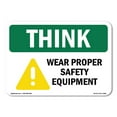 thumbnail image 1 of SignMission OS-TS-A-1218-L-11892 12 x 18 in. OSHA Think Sign - Wear Proper Safety Equipment, 1 of 6