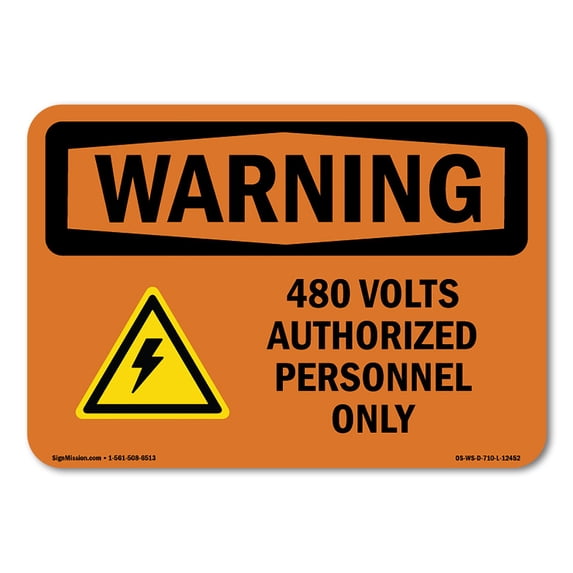 OSHA WARNING Sign - 480 Volts Authorized With Symbol | Aluminum Sign | Protect Your Business, Construction Site, Warehouse & Shop Area | Made in the USA