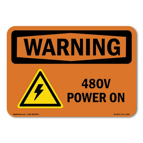 SignMission OS-WS-A-1218-L-11967 12 x 18 in. OSHA Warning Sign - 480V Power on with Symbol