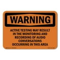 thumbnail image 1 of SignMission OS-WS-A-1218-L-12458 12 x 18 in. OSHA Warning Sign - Active Testing May Be Monitored, 1 of 6