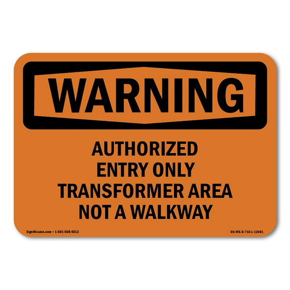 SignMission OS-WS-A-1218-L-12461 12 x 18 in. OSHA Warning Sign - Authorized Entry Only Transformer Area