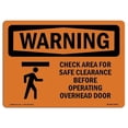 thumbnail image 1 of OSHA WARNING Sign - Check Area For Safe Clearance With Symbol | Aluminum Sign | Protect Your Business, Work Site, Warehouse & Shop Area | Made in the USA, 1 of 6
