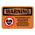 thumbnail image 1 of SignMission OS-WS-A-1218-L-12637 12 x 18 in. OSHA Warning Sign - High Magnetic Fields Pacemakers, 1 of 6