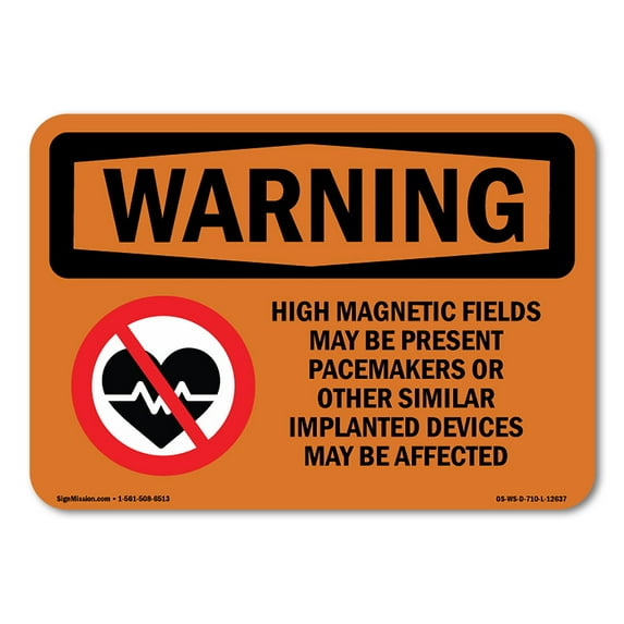 SignMission OS-WS-A-1218-L-12637 12 x 18 in. OSHA Warning Sign - High Magnetic Fields Pacemakers