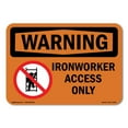 thumbnail image 1 of SignMission OS-WS-A-1218-L-12646 12 x 18 in. OSHA Warning Sign - Ironworker Access Only with Symbol, 1 of 6