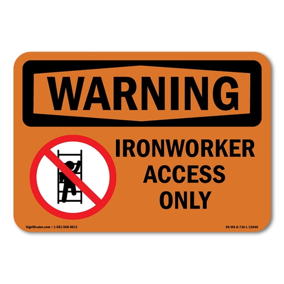 SignMission OS-WS-A-1218-L-12646 12 x 18 in. OSHA Warning Sign - Ironworker Access Only with Symbol