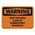 thumbnail image 1 of OSHA WARNING Sign - Keep This Area Clear Of Combustible Materials | Aluminum Sign | Protect Your Business, Work Site, Warehouse | Made in the USA, 1 of 6