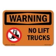 thumbnail image 1 of SignMission OS-WS-A-1218-L-12270 12 x 18 in. OSHA Warning Sign - No Lift Trucks with Symbol, 1 of 6