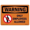 thumbnail image 1 of SignMission OS-WS-A-1218-L-12289 12 x 18 in. OSHA Warning Sign - Only Employees Allowed with Symbol, 1 of 6