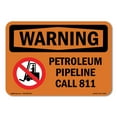 thumbnail image 1 of OSHA WARNING Sign - Petroleum Pipeline Call 811 With Symbol | Aluminum Sign | Protect Your Business, Work Site, Warehouse & Shop Area | Made in the USA, 1 of 6