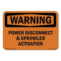 SignMission OS-WS-A-1218-L-12342 12 x 18 in. OSHA Warning Sign - Power Disconnect & Sprinkler Activation