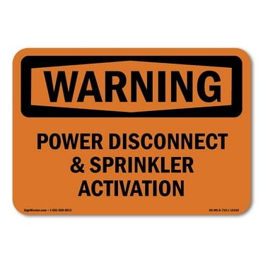 SignMission OS-WS-A-1218-L-12342 12 x 18 in. OSHA Warning Sign - Power Disconnect & Sprinkler Activation