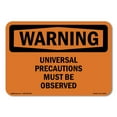 thumbnail image 1 of OSHA WARNING Sign - Universal Precautions Must Be Observed | Aluminum Sign | Protect Your Business, Work Site, Warehouse & Shop Area | Made in the USA, 1 of 6
