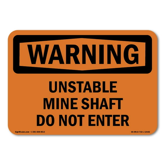 OSHA WARNING Sign - Unstable Mine Shaft Do Not Enter | Aluminum Sign | Protect Your Business, Construction Site, Warehouse & Shop Area | Made in the USA
