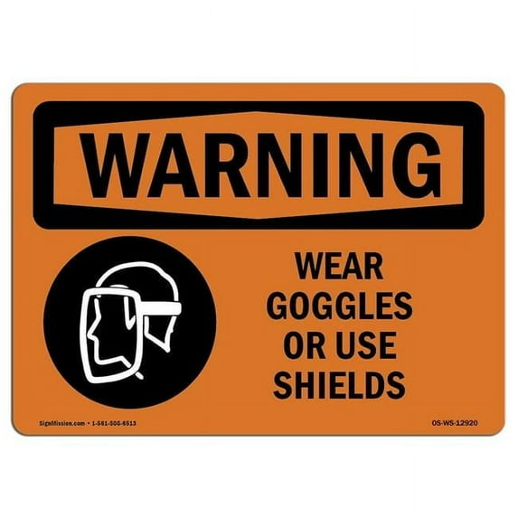 SignMission OS-WS-A-1218-L-12920 12 x 18 in. OSHA Warning Sign - Wear Goggles or Use Shields