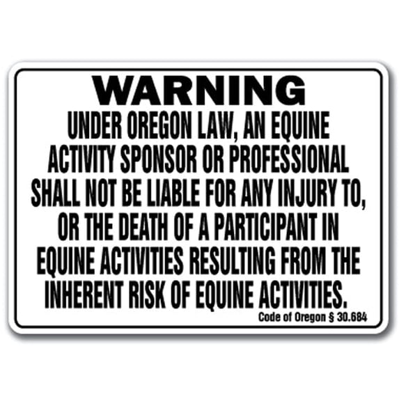 SignMission WS-P-1218-Oregon 12 x 18 in. Oregon - Activity Liability Warning Statute Horse Farm Barn Stable Equine Plastic Sign