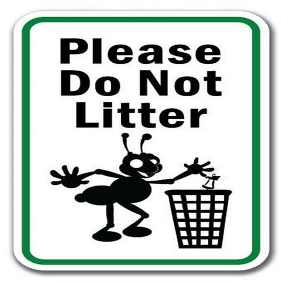 Please Do Not Litter Sign 12" x 18" Heavy Gauge Aluminum Signs