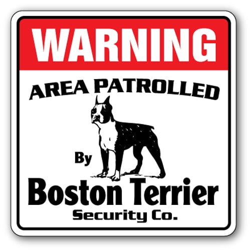SignMission 12 x 8 in. Boston Terrier Security Decal - Area Patrolled Pet Dog Owner Puppy Breeder Vet