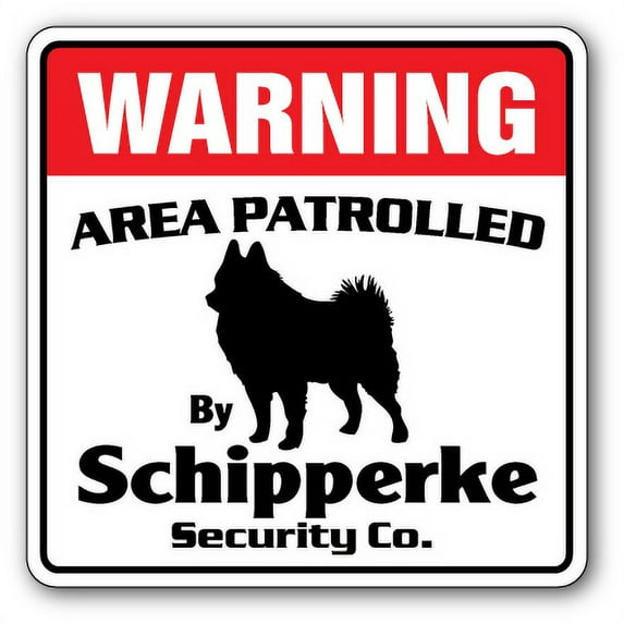 SignMission WD-SCHIPPERKE 12 x 8 in. Schipperke Security Sign - Area Patrolled by Pet Dog Guard Watchdog Owner Vet