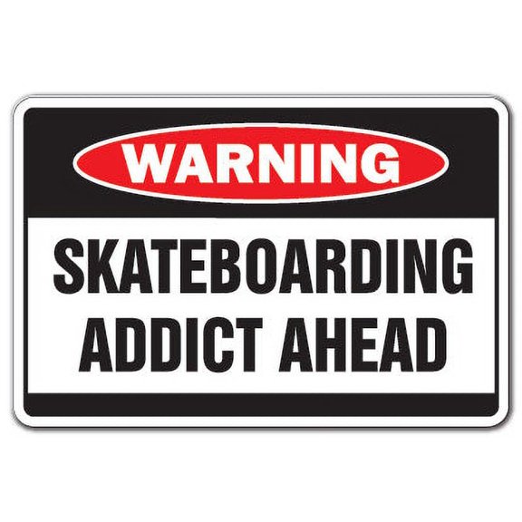 SignMission W-Skateboaring Addict 12 x 8 in. Skateboarding Addict Warning Sign