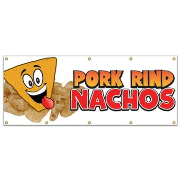 SignMission B-120 Pork Rind Nachos19 120 in. Concession Stand Food Truck Single Sided Banner - Pork Rind Nachos