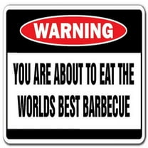 WORLDS BEST BARBECUE Warning Sign bbq smoker grill ribs hamburgers hot dogs | Indoor/Outdoor | 14" Tall