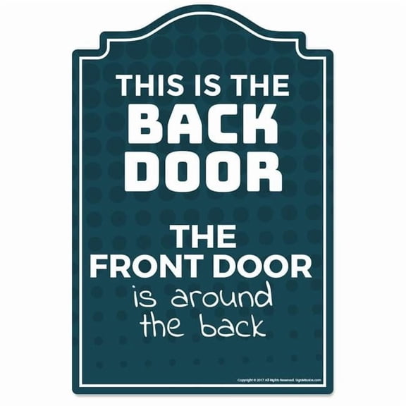 SignMission 14 x 10 in. Back Door Novelty Sign