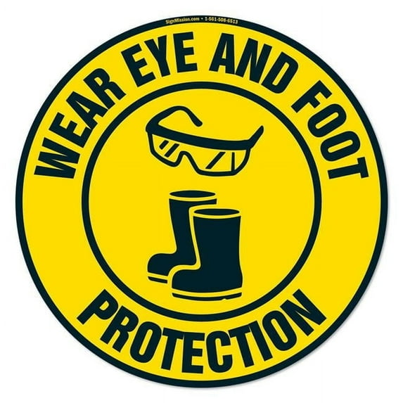 SignMission 16 in. Non-Slip Floor Marker Circle Vinyl Decal - Wear Eye & Foot Protection