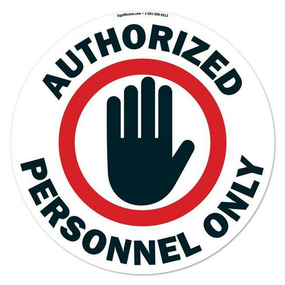 SignMission 16 x 16 in. Non-Slip Circle Vinyl Floor Decal - Authorized Personnel Only - Pack of 12