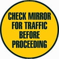 thumbnail image 1 of SignMission 16 x 16 in. Non-Slip Circle Vinyl Floor Decal - Check Mirror for Traffic, 1 of 3