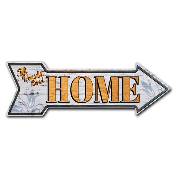 SignMission 18 in. All Roads Lead Home Arrow Sign
