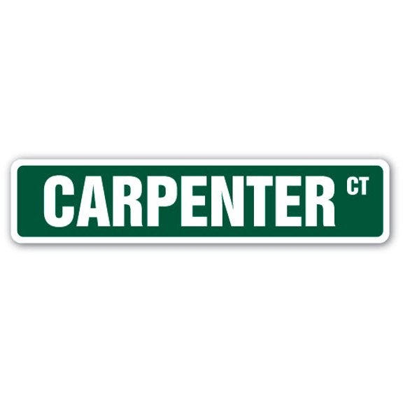 SignMission SS-CARPENTER 18 in. Carpenter Street Sign - Carpentry Craftsman Woodworker Cabinetmaker
