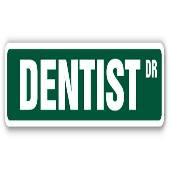 SignMission SS-DENTIST 18 in. Dentist Street Sign - Dental Surgeon Teeth Mouth Health