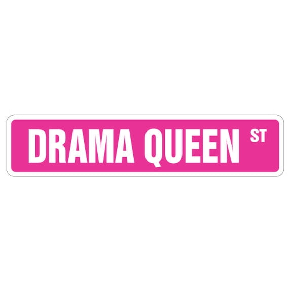 DRAMA QUEEN Street Sign acting actor actress show biz | Indoor/Outdoor | 18" Wide