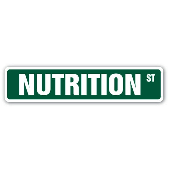 NUTRITION Street Sign healthy eating dietary dietitian good | Indoor/Outdoor |  18" Wide