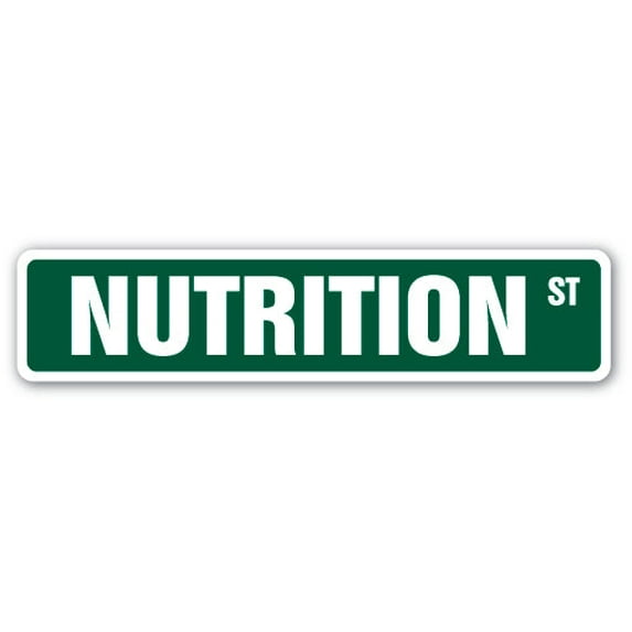 NUTRITION Street Sign healthy eating dietary dietitian good | Indoor/Outdoor | 18" Wide