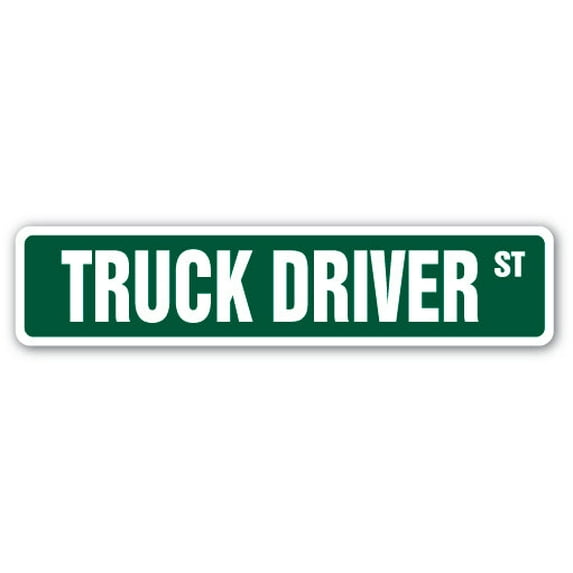 SignMission SS-TRUCK DRIVER 18 in. Truck Driver Street Sign - Dump Garbage Delivery Furniture Long