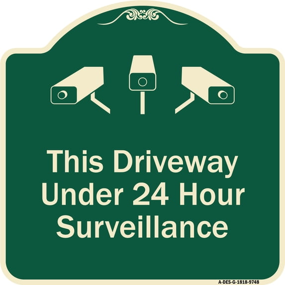 SignMission A-DES-G-1818-9748 18 x 18 in. Designer Series Sign - This Driveway Under 24 Hour Surveillance with Graphics Green