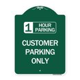 thumbnail image 1 of SignMission Designer Series Sign - 1 Hour Parking Customer Parking Only | Green & White 18" X 24" Heavy-Gauge Aluminum Architectural Sign | Protect Your Business & Municipality | Made, 1 of 4