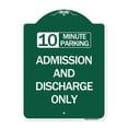 thumbnail image 1 of SignMission Designer Series Sign - 10 Minute Parking Admission and Discharge Only | Green & White 18" X 24" Heavy-Gauge Aluminum Architectural Sign | Protect Your Business | Made in the, 1 of 4