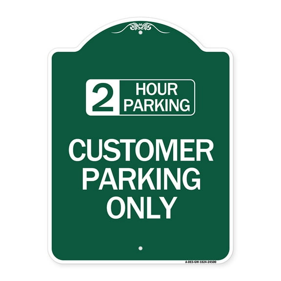 SignMission A-DES-GW-1824-24500 18 x 24 in. Designer Series Sign - 2 Hour Parking - Customer Parking Only, Green & White