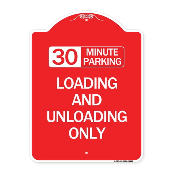 SignMission Designer Series Sign - 30 Minute Parking Loading and Unloading Only | Red & White 18" X 24" Heavy-Gauge Aluminum Architectural Sign | Protect Your Business | Made in the USA
