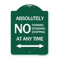 thumbnail image 1 of SignMission A-DES-GW-1824-24359 18 x 24 in. Designer Series Sign - Absolutely No Parking Standing or Stopping At Anytime with Bidirectional Arrow, Green & White, 1 of 4
