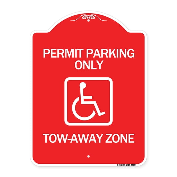 SignMission A-DES-RW-1824-24354 18 x 24 in. Designer Series Sign - Accessible Permit Parking Only Tow-Away Zone with Symbol, Red & White