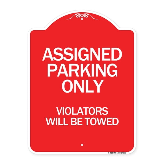 SignMission A-DES-RW-1824-24333 18 x 24 in. Designer Series Sign - Assigned Parking Only Violators Will Be Towed, Red & White