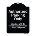 thumbnail image 1 of SignMission A-DES-BW-1824-9996 18 x 24 in. Designer Series Sign - Authorized Parking Only Violators Will Be Towed Away At Owner Expense, Black & White, 1 of 4