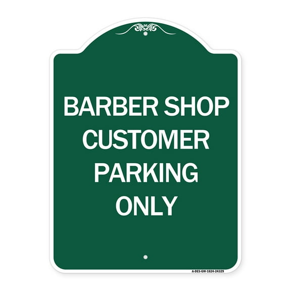 SignMission A-DES-GW-1824-24329 18 x 24 in. Designer Series Sign - Barber Shop Customer Parking Only, Green & White