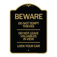 thumbnail image 1 of SignMission A-DES-BG-1824-24328 18 x 24 in. Designer Series Sign - Beware Do Not Tempt Thieves - Do Not Leave Valuables in View - Lock Your Car, Black & Gold, 1 of 4